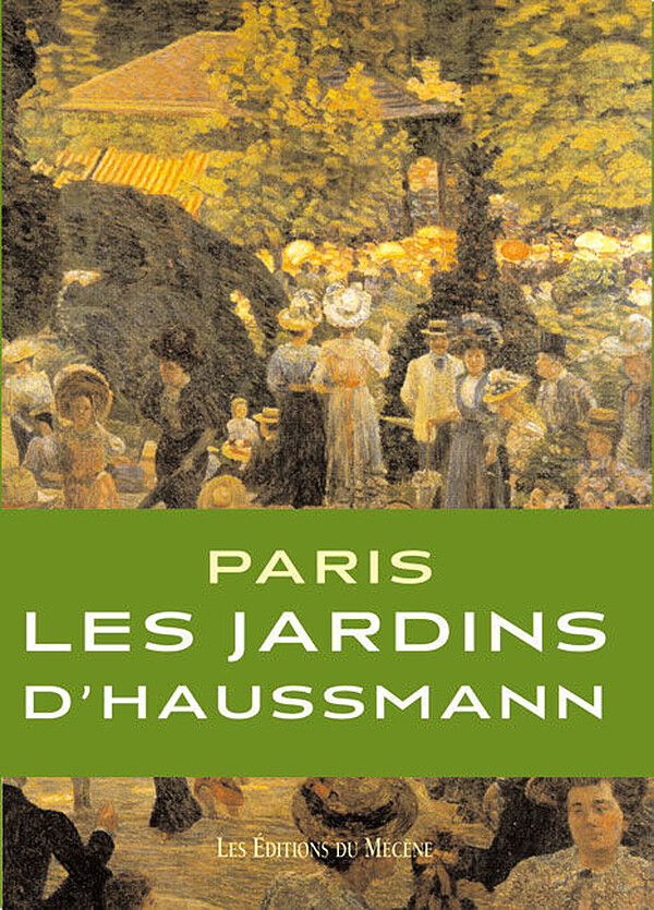Paris, les jardins d’Haussmann